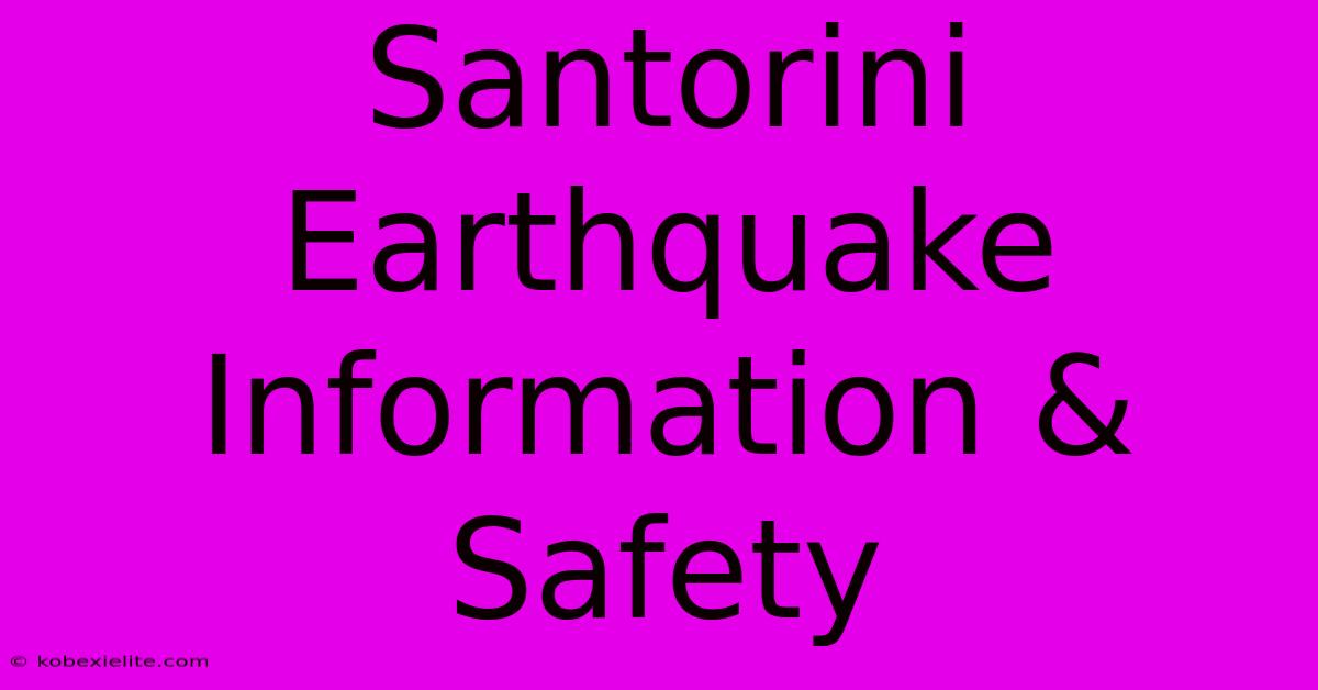 Santorini Earthquake Information & Safety