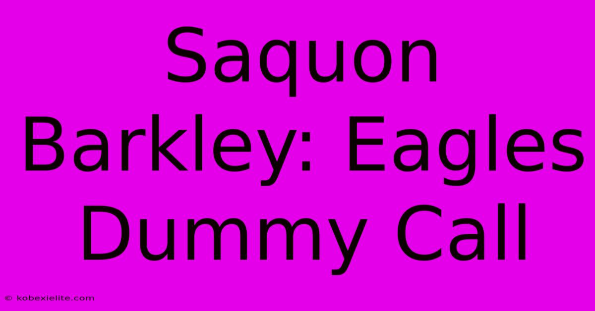 Saquon Barkley: Eagles Dummy Call