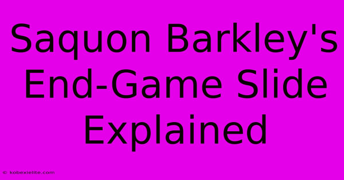 Saquon Barkley's End-Game Slide Explained