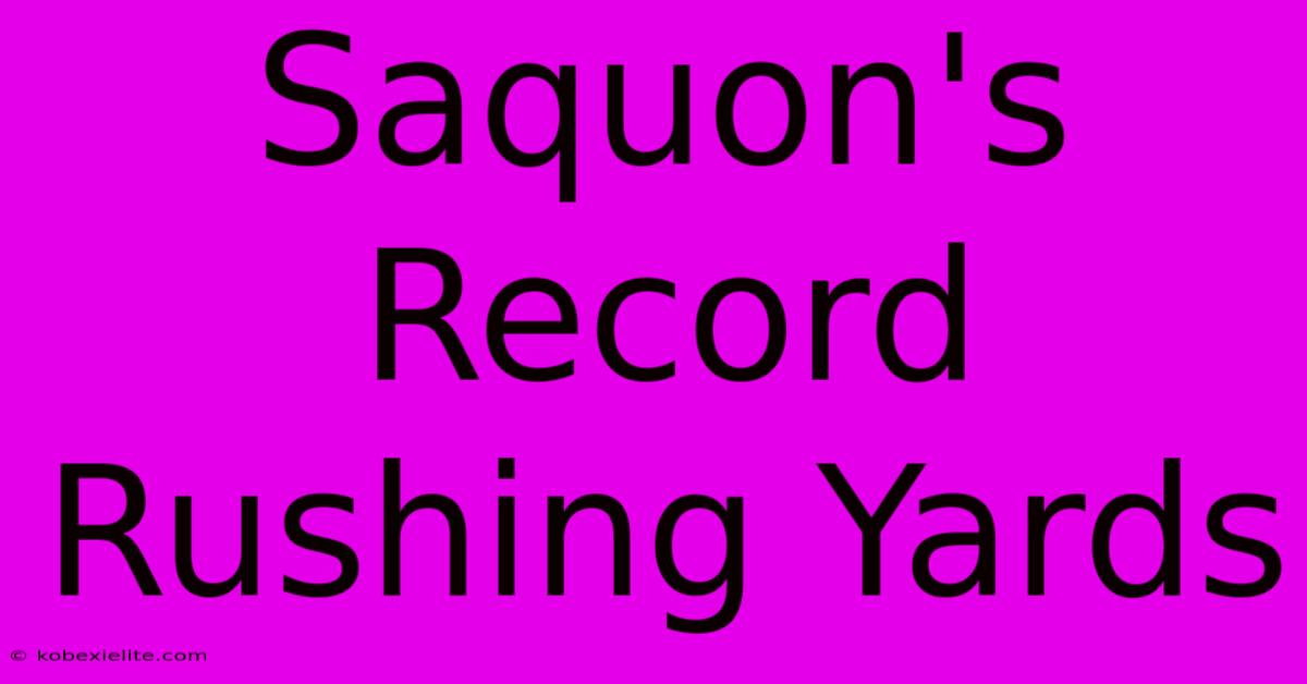 Saquon's Record Rushing Yards