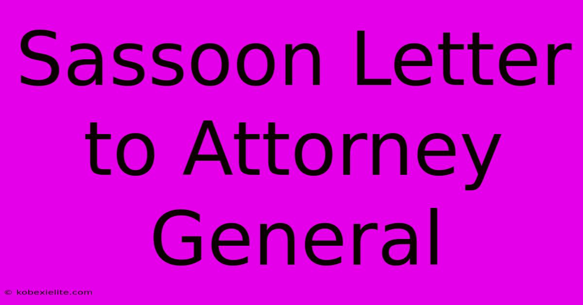 Sassoon Letter To Attorney General