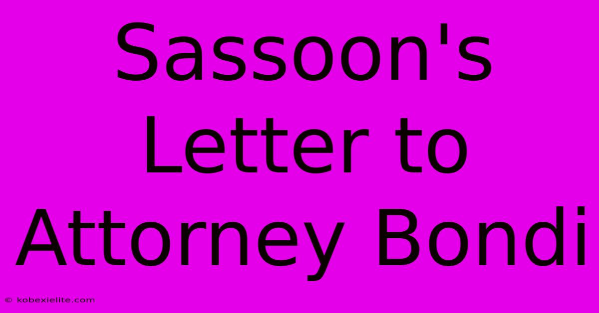 Sassoon's Letter To Attorney Bondi