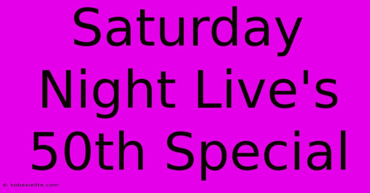 Saturday Night Live's 50th Special