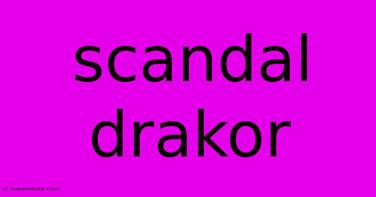 Scandal Drakor