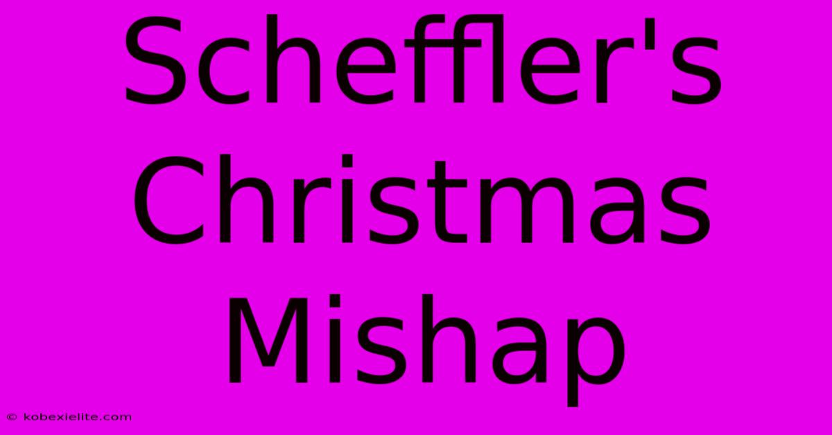 Scheffler's Christmas Mishap