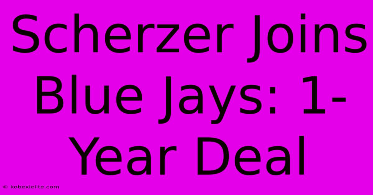 Scherzer Joins Blue Jays: 1-Year Deal