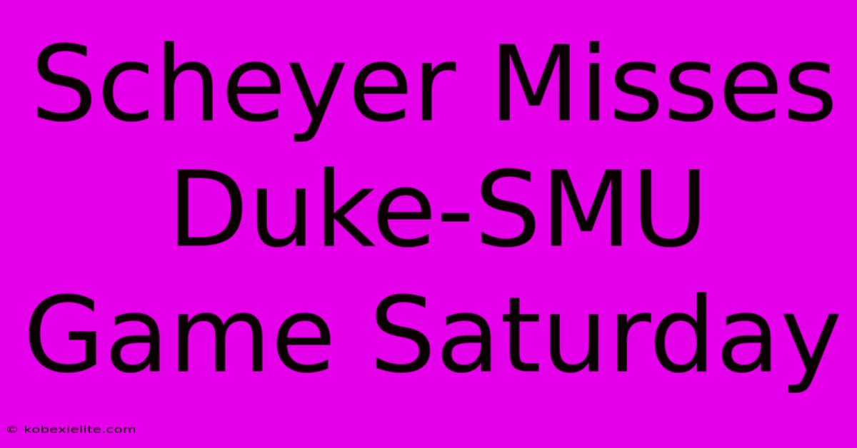 Scheyer Misses Duke-SMU Game Saturday