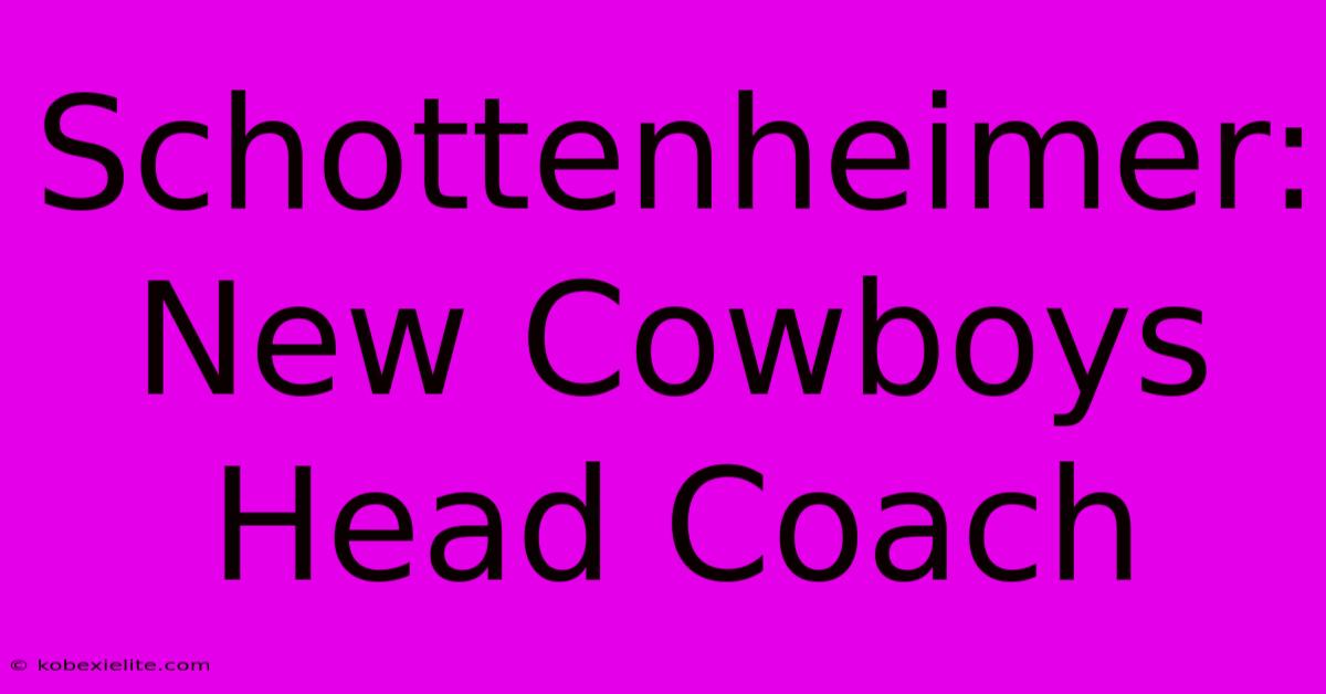 Schottenheimer: New Cowboys Head Coach