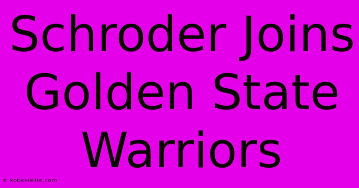 Schroder Joins Golden State Warriors Schroder Joins Golden State Warriors