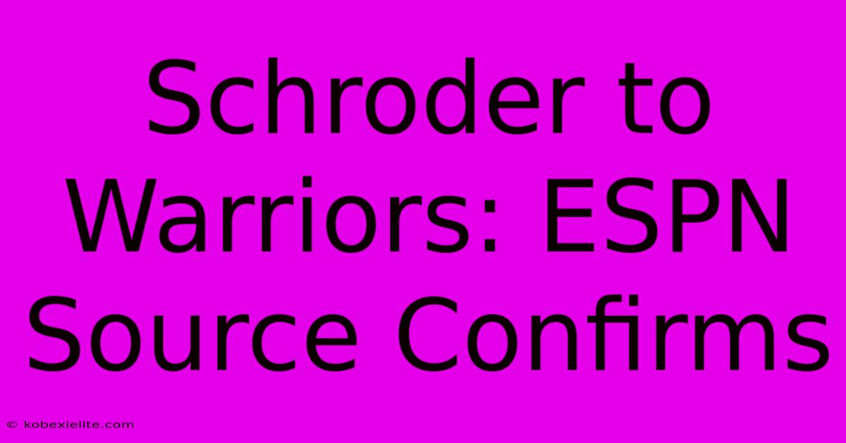 Schroder To Warriors: ESPN Source Confirms Schroder To Warriors: ESPN Source Confirms