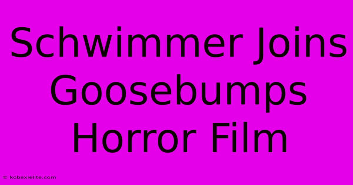 Schwimmer Joins Goosebumps Horror Film