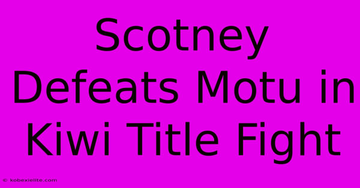 Scotney Defeats Motu In Kiwi Title Fight