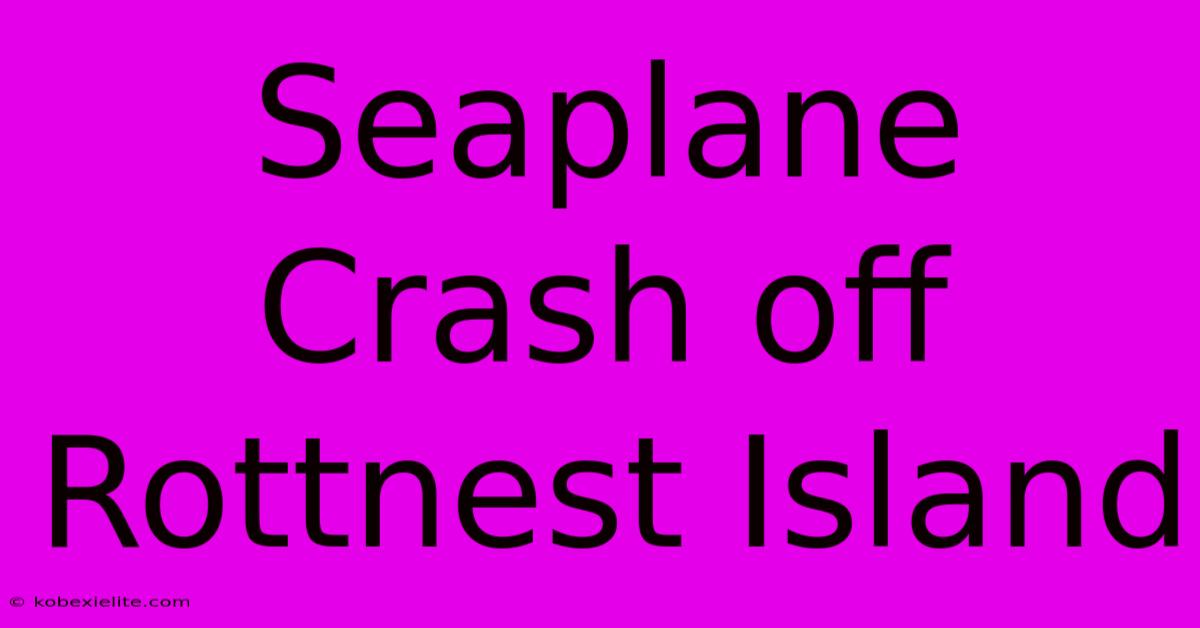 Seaplane Crash Off Rottnest Island