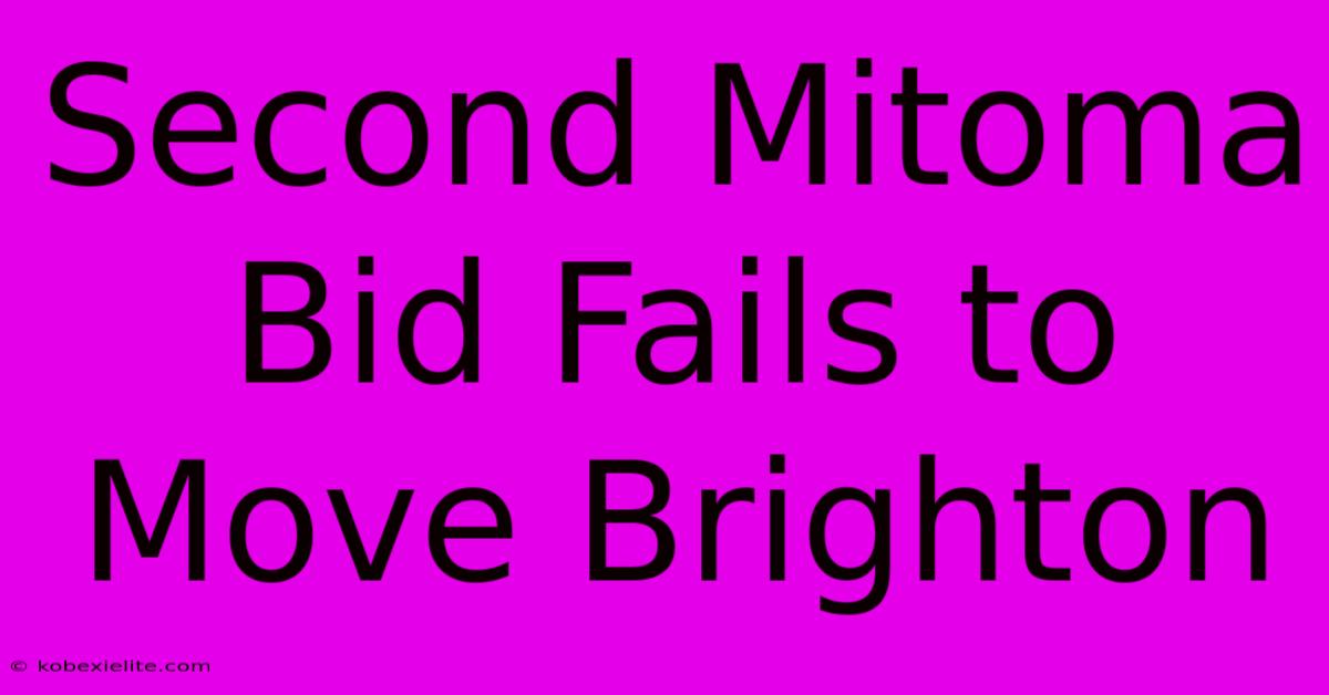 Second Mitoma Bid Fails To Move Brighton