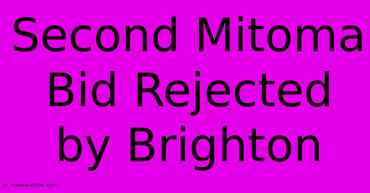 Second Mitoma Bid Rejected By Brighton