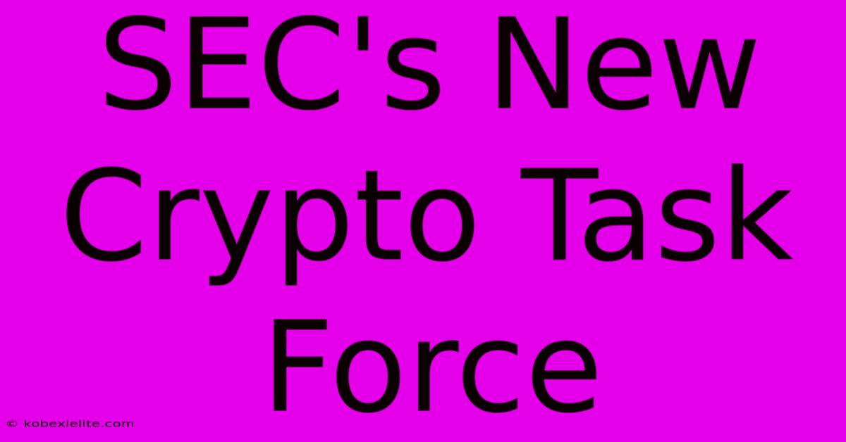 SEC's New Crypto Task Force