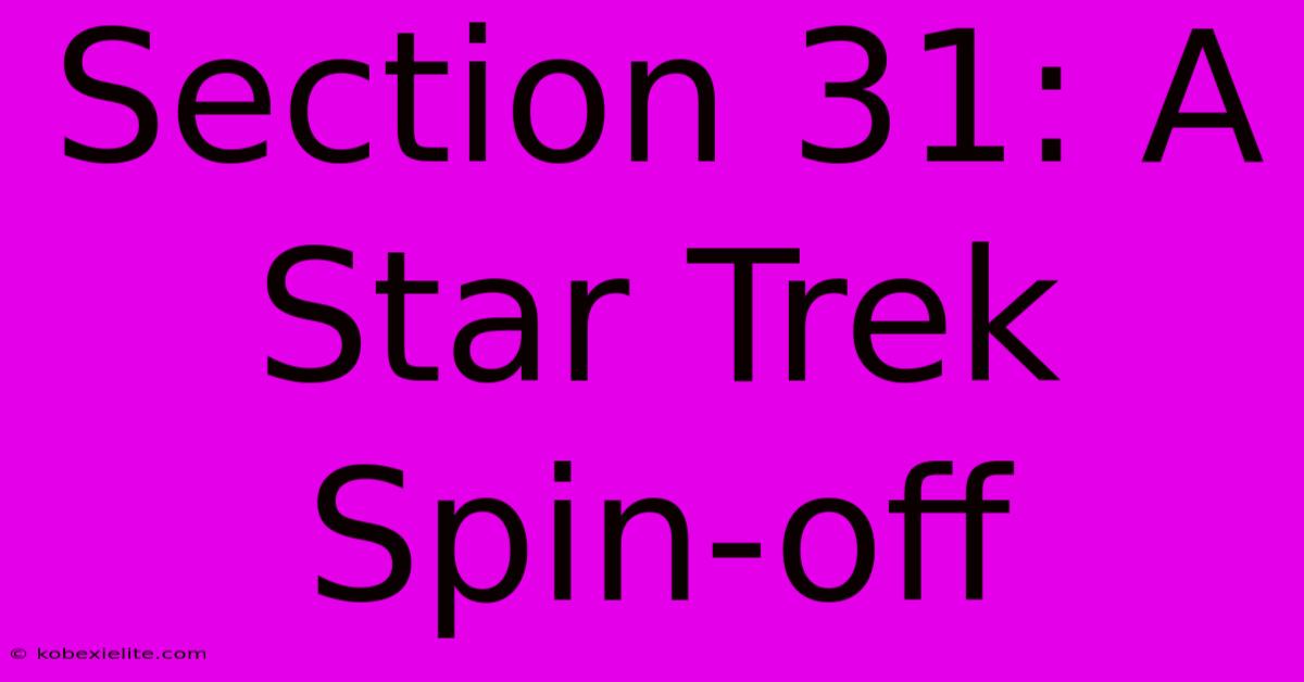 Section 31: A Star Trek Spin-off