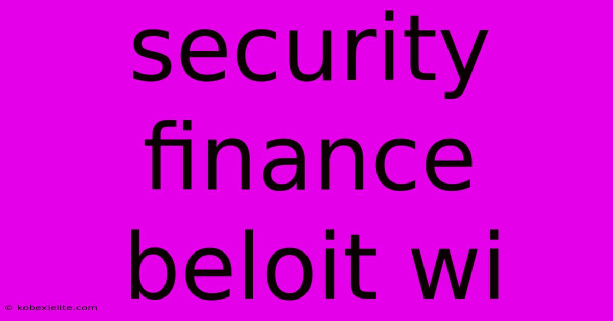 Security Finance Beloit Wi Security Finance Beloit Wi