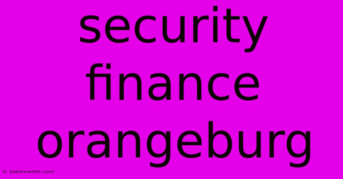 Security Finance Orangeburg Security Finance Orangeburg