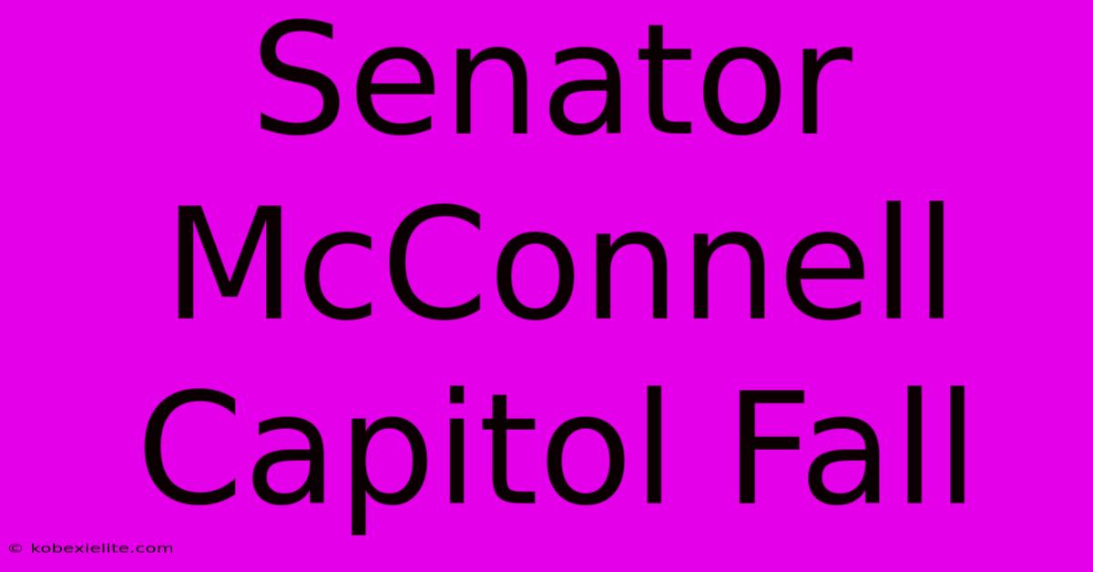 Senator McConnell Capitol Fall