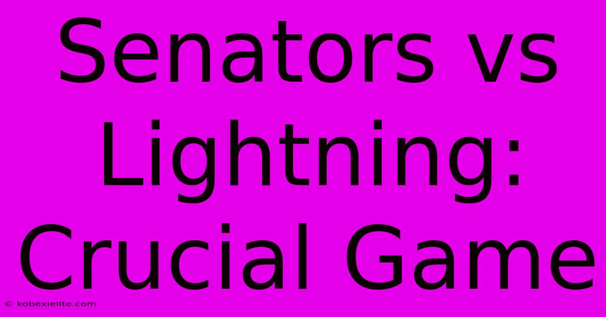 Senators Vs Lightning: Crucial Game