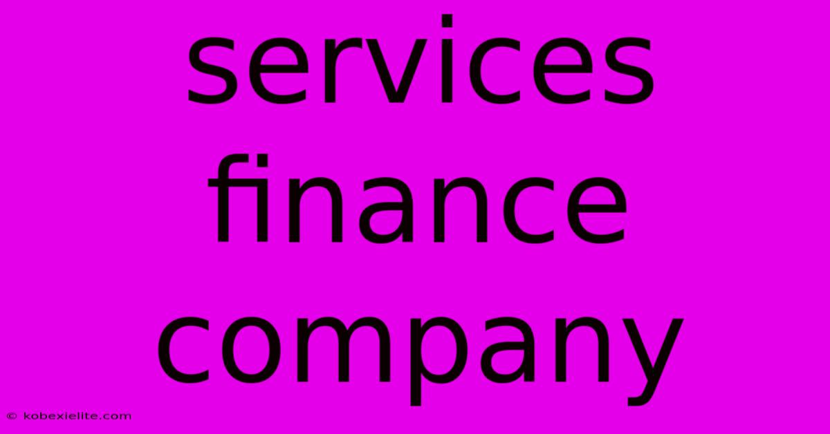 Services Finance Company Services Finance Company