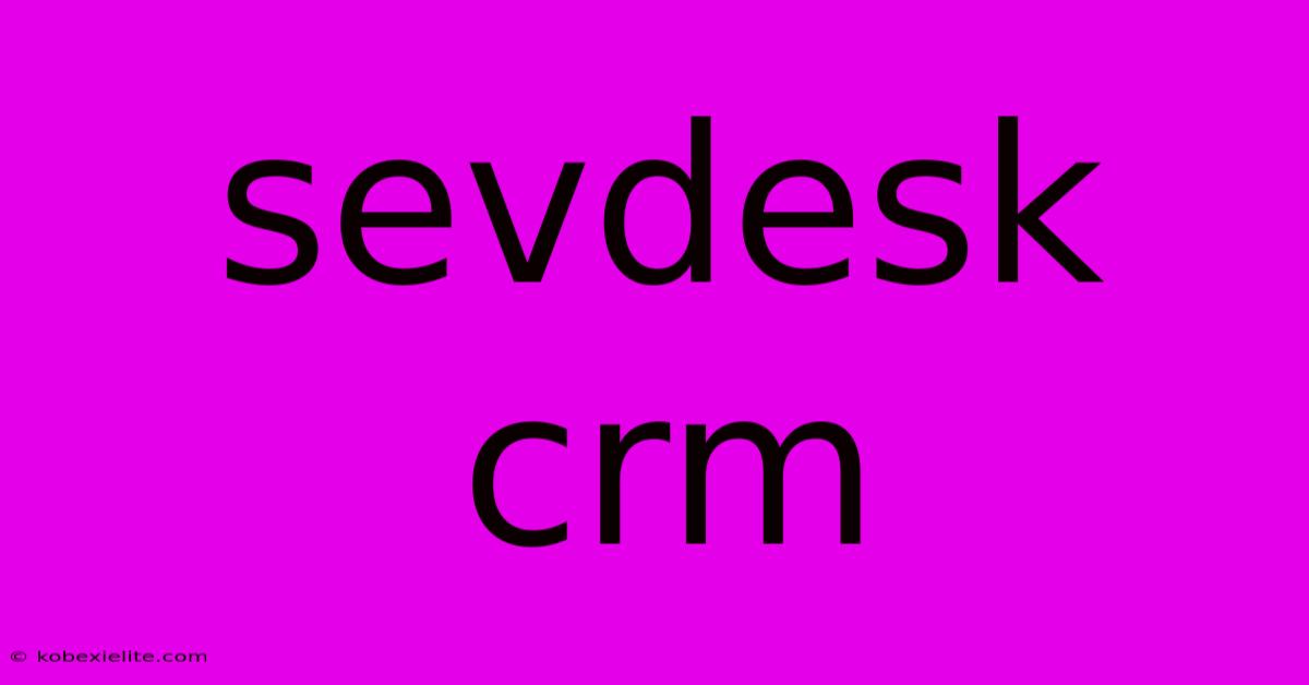 Sevdesk Crm