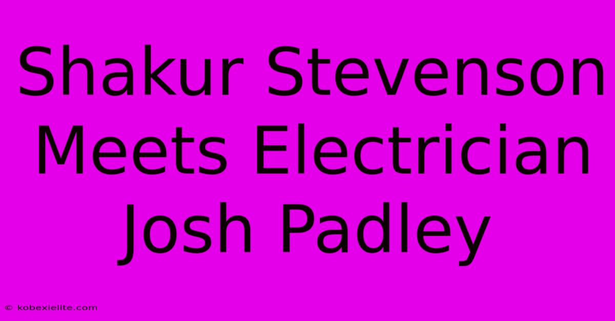 Shakur Stevenson Meets Electrician Josh Padley