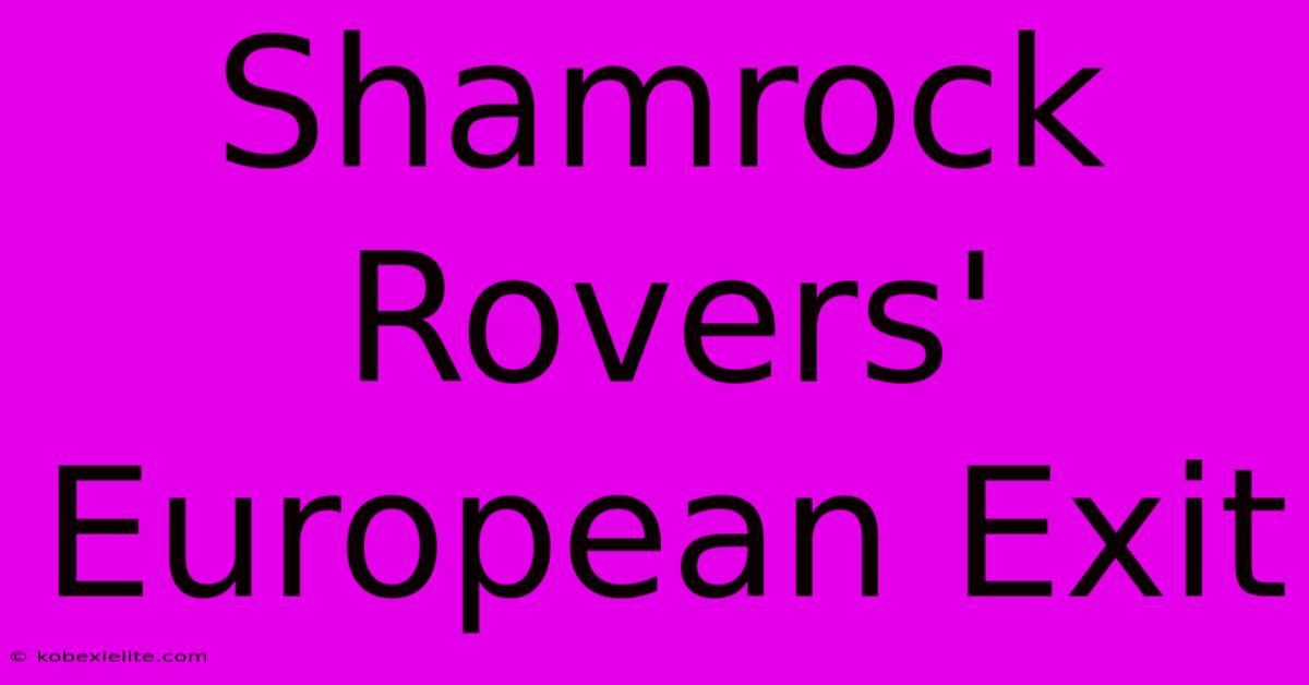 Shamrock Rovers' European Exit