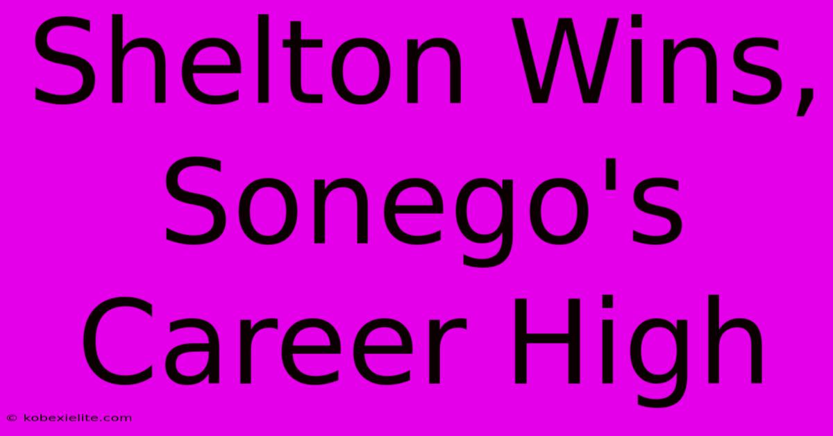 Shelton Wins, Sonego's Career High