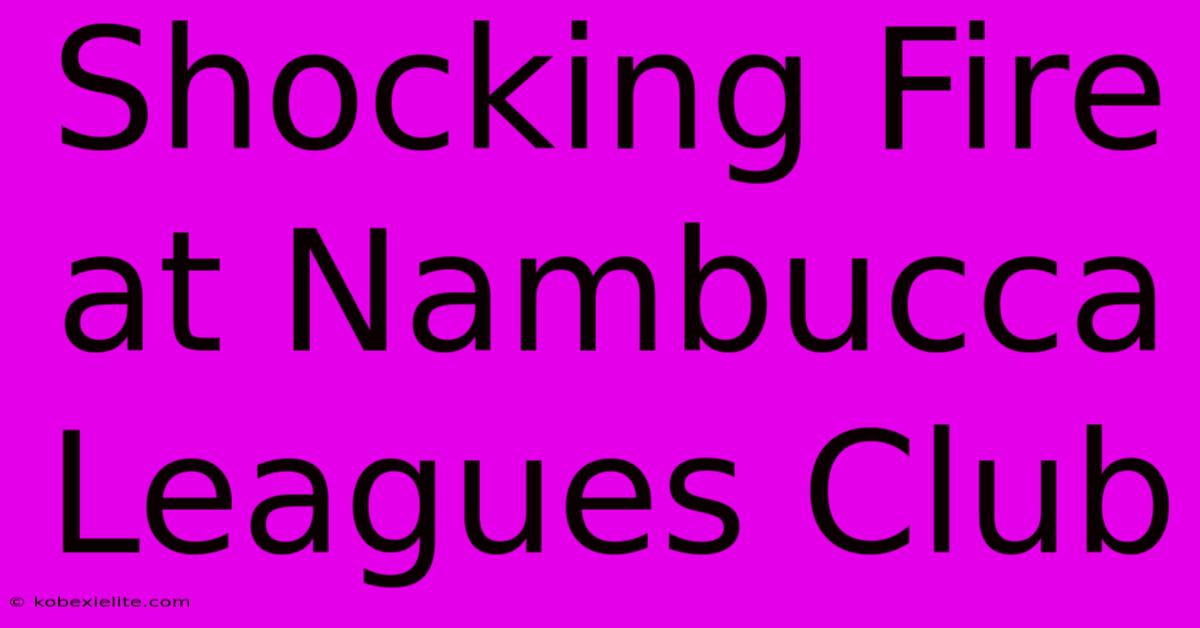 Shocking Fire At Nambucca Leagues Club