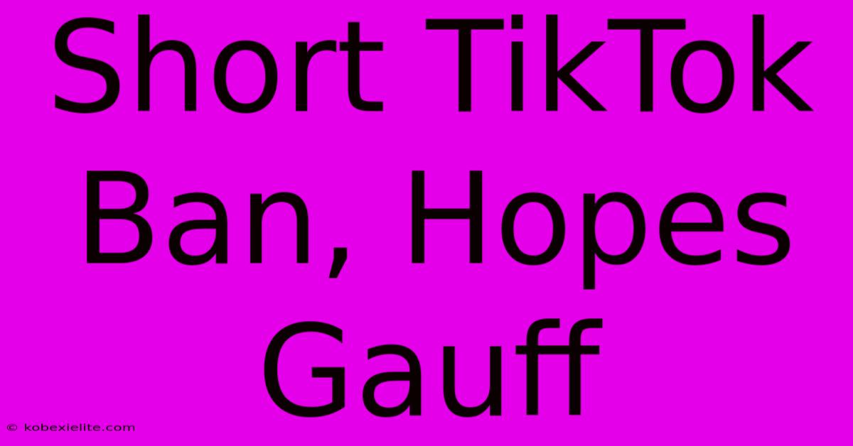 Short TikTok Ban, Hopes Gauff