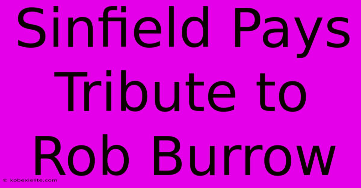 Sinfield Pays Tribute To Rob Burrow