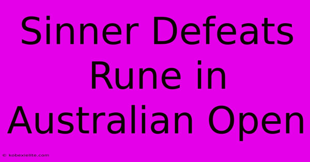 Sinner Defeats Rune In Australian Open