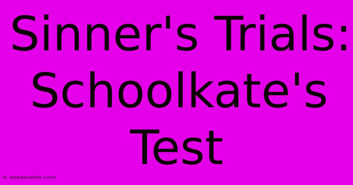 Sinner's Trials: Schoolkate's Test