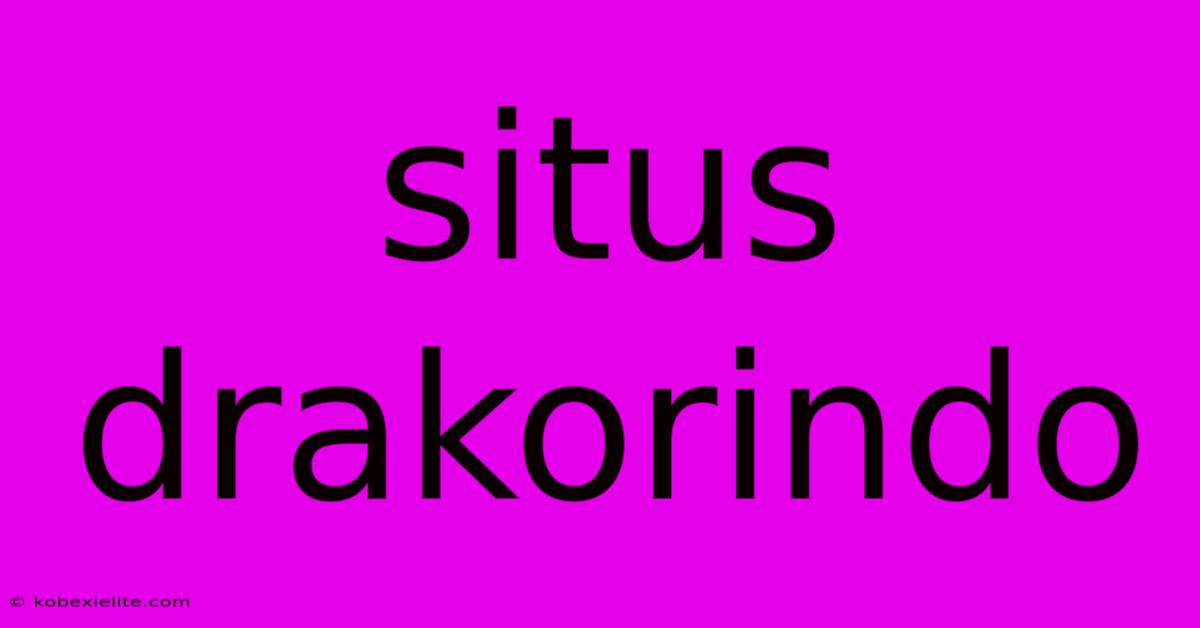 Situs Drakorindo