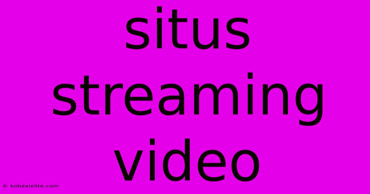 Situs Streaming Video