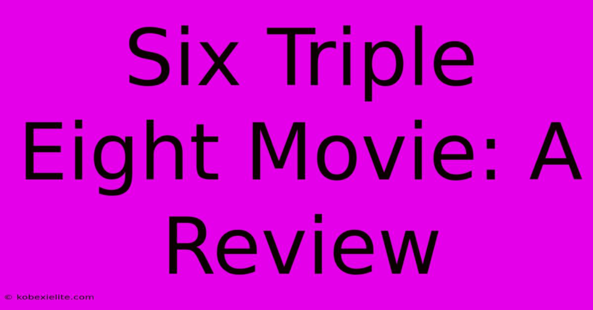 Six Triple Eight Movie: A Review