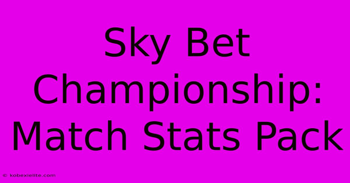 Sky Bet Championship: Match Stats Pack