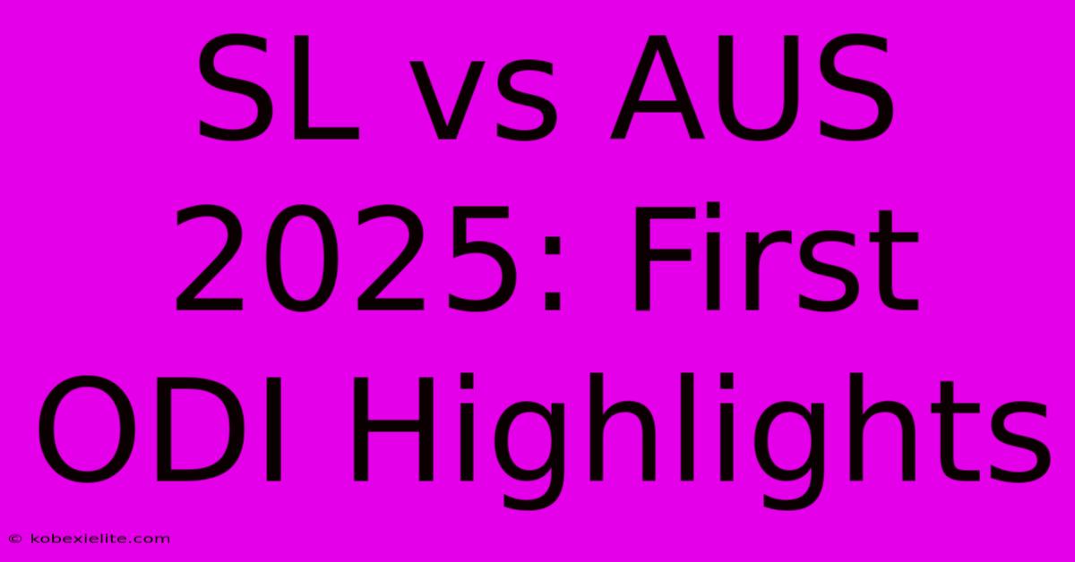 SL Vs AUS 2025: First ODI Highlights