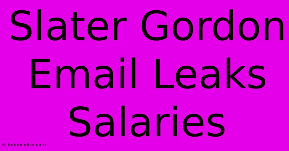 Slater Gordon Email Leaks Salaries