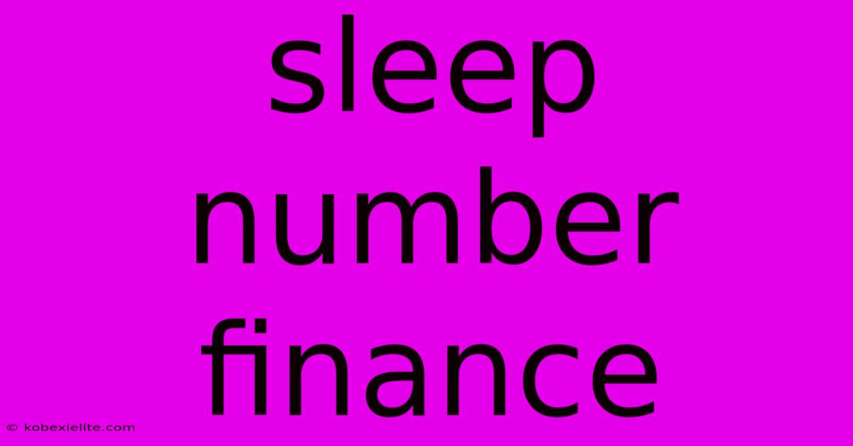 Sleep Number Finance Sleep Number Finance