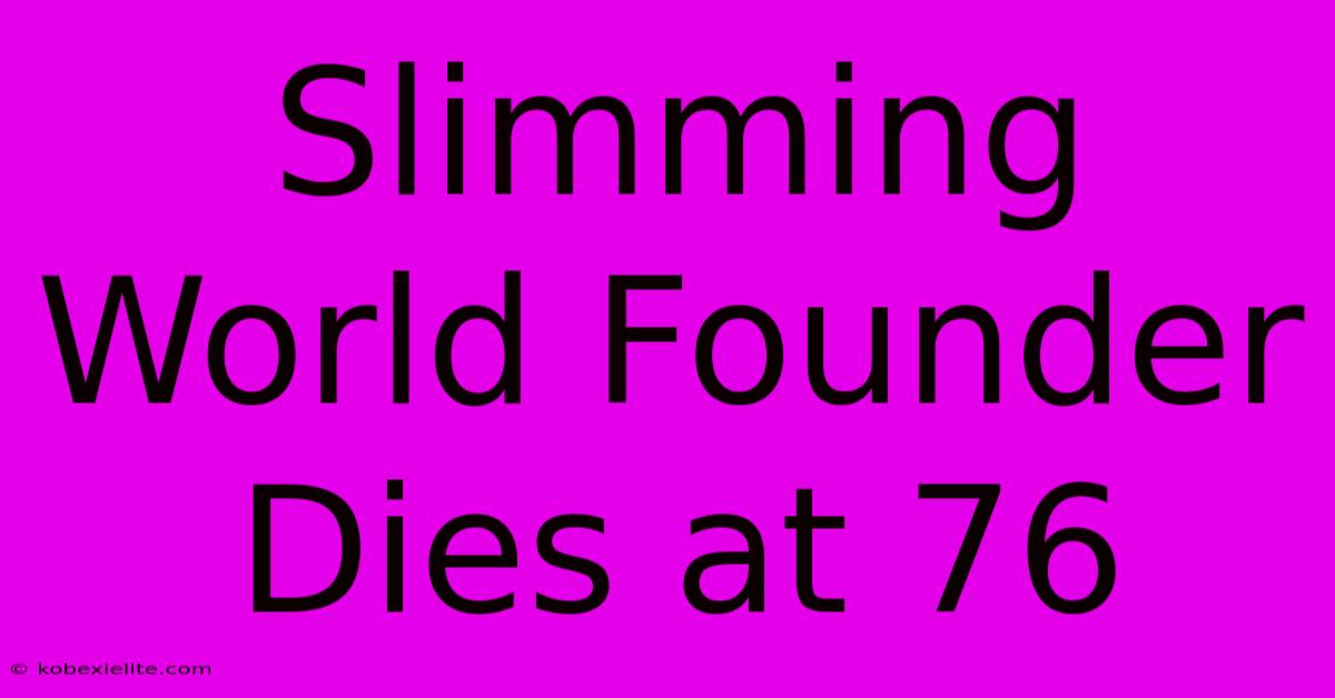 Slimming World Founder Dies At 76