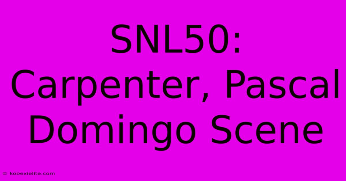 SNL50:  Carpenter, Pascal Domingo Scene