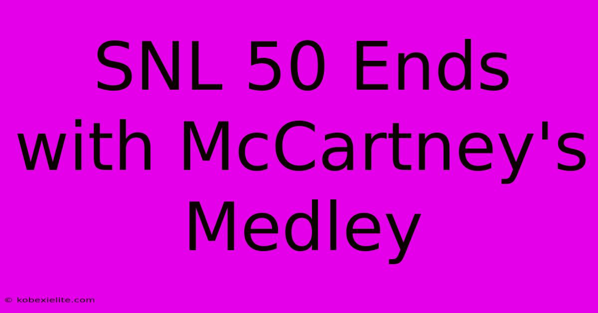 SNL 50 Ends With McCartney's Medley