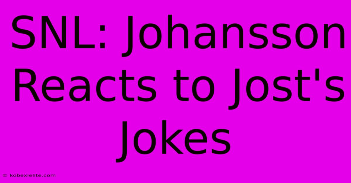 SNL: Johansson Reacts To Jost's Jokes