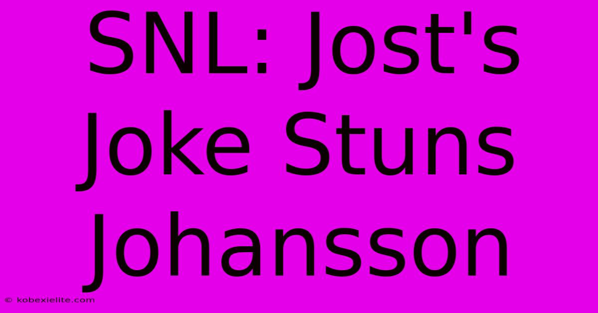 SNL: Jost's Joke Stuns Johansson