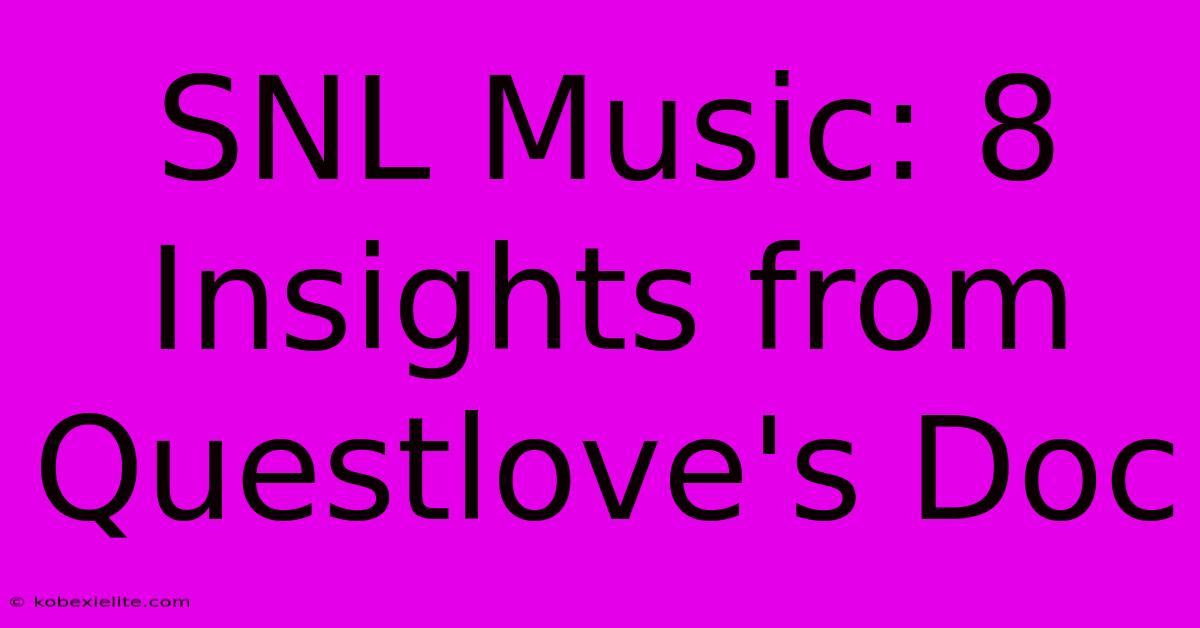 SNL Music: 8 Insights From Questlove's Doc