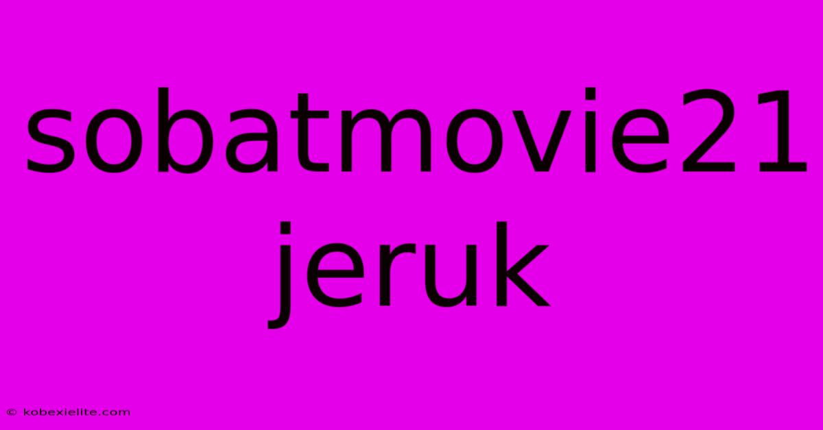 Sobatmovie21 Jeruk