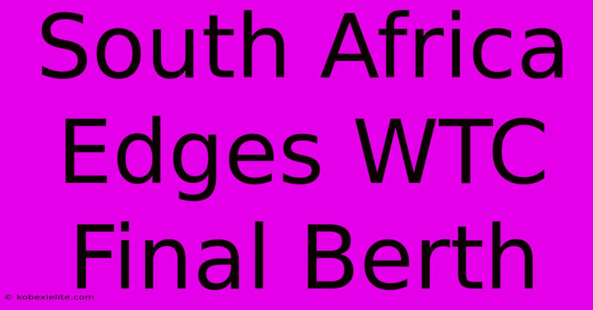 South Africa Edges WTC Final Berth